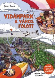 Bojti Anna - Vidámpark a város fölött