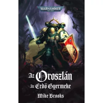 Mike Brooks - Az Oroszlán - Az Erdő Gyermeke