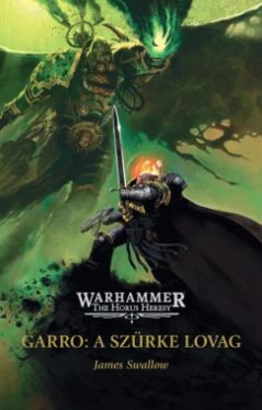Garro: A Szürke Lovag