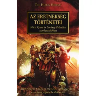 Nick Kyme - Lindsey Priestley - Az Eretnekség történetei - The Horus Heresy