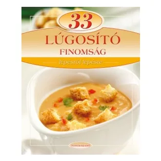 33 lúgosító finomság - Lépésről lépésre