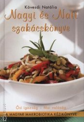   Nagyi és Nati szakácskönyve - A Magyar makrobiotika kézikönyve