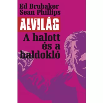 Alvilág 3. - A halott és a haldokló