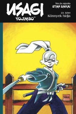 Könnyek hídja - Usagi Yojimbo 23.