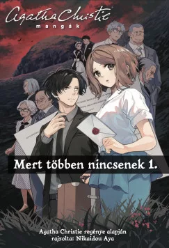 Nikaidou Aya - Agatha Christie - Mert többen nincsenek 1. - Agatha Christie mangák 1.