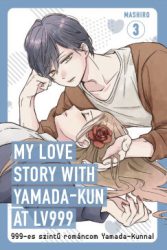   999-es szintű románcom Yamada-kunnal 3. - My love story with Yamada-kun at Lv999