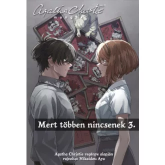 Nikaidou Aya - Agatha Christie - Mert többen nincsenek 3. - Agatha Christie mangák 3.