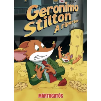 Alessandro Muscillo - Dario Sicchio - Geronimo Stilton, a riporter 19. - Mártogatós