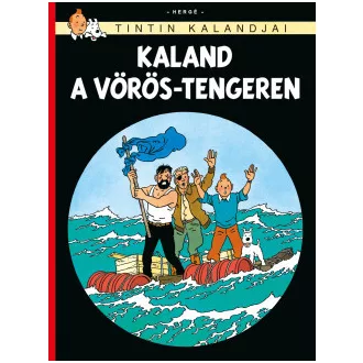 Hergé - Tintin kalandjai 19. - Kaland a Vörös-tengeren