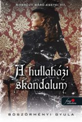   A hullaházi skandalum - Ambrózy báró esetei VII. - puha kötés