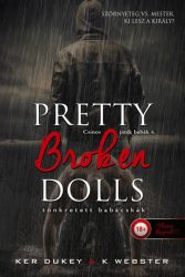   Pretty Broken Dolls - Tönkretett babácskák - (Csinos játék babák 4.)