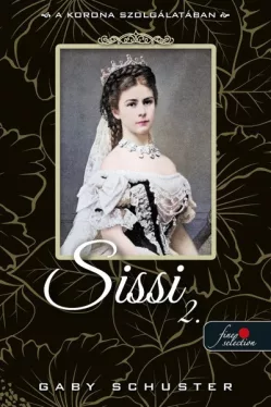 A korona szolgálatában - Sissi 2.