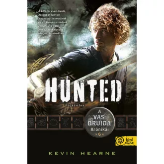 Hunted - Hajszolva - A Vasdruida Krónikái 6.