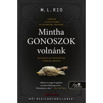Mintha gonoszok volnánk