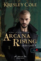   Arcana Rising - Vihar előtti csend - Az Arkánum Krónikák 4.