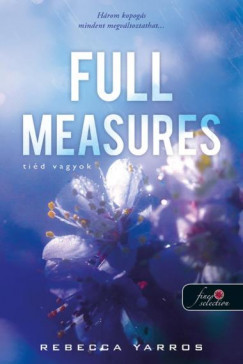 Full Measures - Tiéd vagyok - Flight & Glory Books 1.