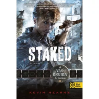 Staked - Átdöfve - A Vasdruida Krónikái 8.