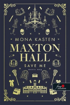 Save Me - Ments meg - Maxton Hall 1.