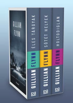 Gillian Flynn - Gillian Flynn regények díszdobozban - Éles tárgyak, Sötét helyek, Holtodiglan