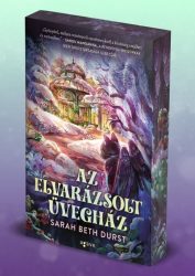 Sarah Beth Durst - Az elvarázsolt üvegház - Éldekorált