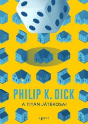 Philip K. Dick - A Titán játékosai