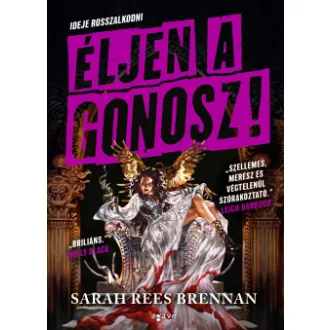 Sarah Rees Brennan - Éljen a gonosz!