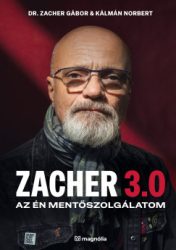 Kálmán Norbert  -  Dr. Zacher Gábor - Zacher 3.0 - Az én mentőszolgálatom