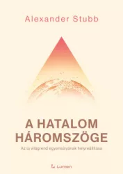 Alexander Stubb - A hatalom háromszöge