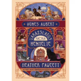 Heather Fawcett - Agnes Aubert varázslatos macskamenhelye