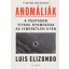 Luis Elizondo - Anomáliák: A Pentagon titkos nyomozása az ismeretlen után