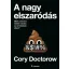 Cory Doctorow - A nagy elszaródás