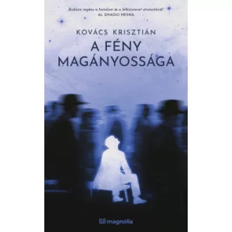 Kovács Krisztián - A fény magányossága