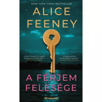 Alice Feeney - A férjem felesége