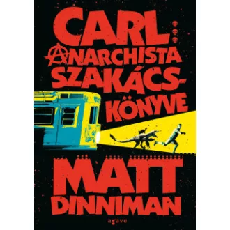 Matt Dinniman - Carl anarchista szakácskönyve