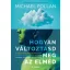 Michael Pollan - Hogyan változtasd meg az elméd