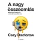 Cory Doctorow - A nagy összeomlás: Mesterséges intelligencia a buborék kipukkanása után
