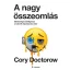 Cory Doctorow - A nagy összeomlás: Mesterséges intelligencia a buborék kipukkanása után