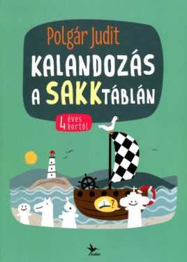 Kalandozás a sakktáblán - 4 éves kortól