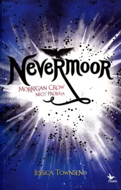 Morrigan Crow négy próbája - Nevermoor 1.