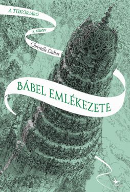 Bábel emlékezete - A tükörjáró 3. 
