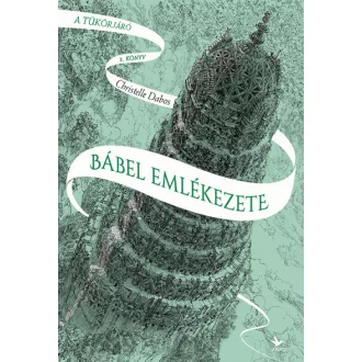 Bábel emlékezete - A tükörjáró 3. 