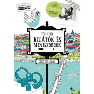 Kilátók és miniszobrok