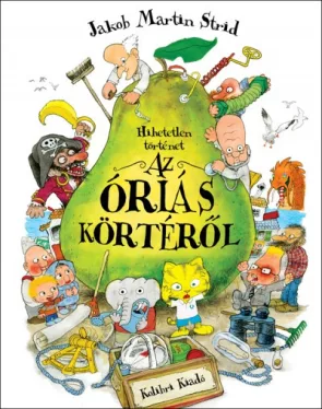 Hihetetlen történet az óriás körtéről