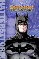 Batman - Gotham védelmezője - Háttérsztorik