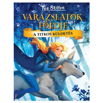 A titkos küldetés - Varázslatok földje