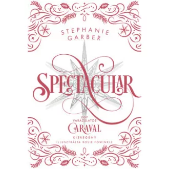 Spectacular - Éldekorált