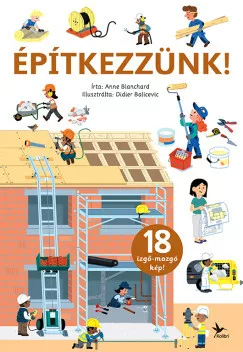 Építkezzünk! - 18 izgő-mozgó kép!