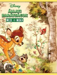 Disney - Állati barátságok - Mese és móka