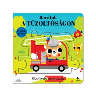 Barátok a tűzoltóságon - Kicsi kézbe nagy puzzle