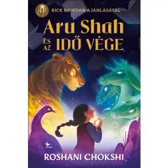 Roshani Chokshi - Aru Shah és az Idő vége